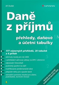 Daně z příjmů /2026/: přehledy, daňové a účetní tabulky - Jiří Dušek