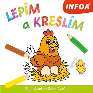 LEPÍM A KRESLÍM - ZELENÝ SEŠIT / ZELENÝ