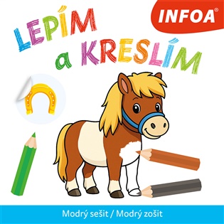 LEPÍM A KRESLÍM - MODRÝ SEŠIT / MODRÝ ZO