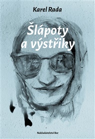 Šlápoty a výstřiky - Karel Rada