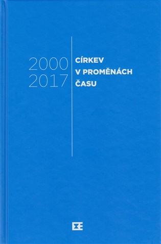 Církev v proměnách času 2000–2017 - 