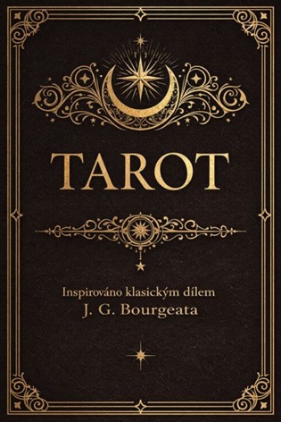 Tarot: Jako tichý jazyk symbolů - Jana Horkelová