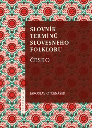 Slovník termínů slovesného folkloru: Česko - Jaroslav Otčenášek