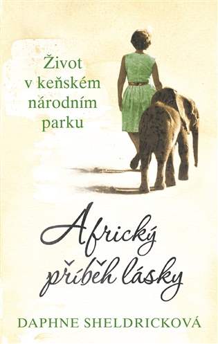 Africký příběh lásky - Daphne Sheldricková