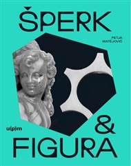 Šperk a figura - Petja Matějovič