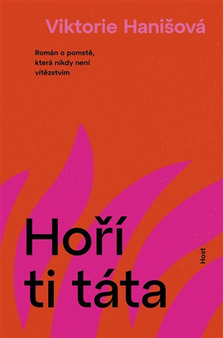 Hoří ti táta - Viktorie Hanišová
