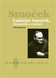 Ladislav Smoček: dramatik a režisér - Petra Honsová