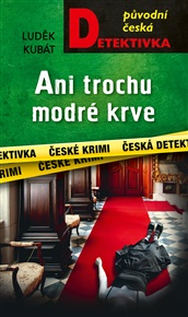 Ani trochu modré krve - Luděk Kubát