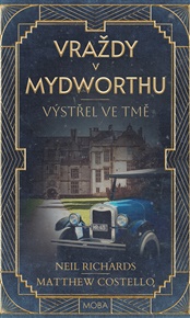 Vraždy v Mydworthu - Výstřel ve tmě - Matthew Costello, Richards Neil