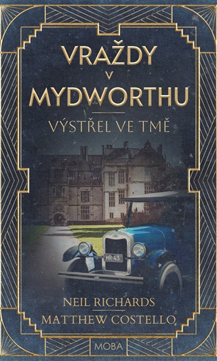 Vraždy v Mydworthu - Výstřel ve tmě - Matthew Costello, Richards Neil