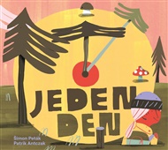 Jeden den: Pro kluky a holky (nejen) do lesní školky - Patrik Antczak, Šimon Peták
