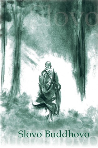 Slovo Buddhovo - Nyánatiloka Maháthera, Michal Štěpánek (ed.), Jan Lípa (ed.)