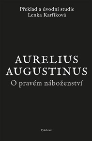 O pravém náboženství - Aurelius Augustinus