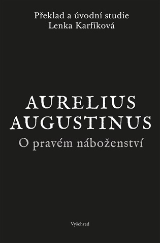 O pravém náboženství - Aurelius Augustinus