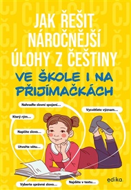 Jak řešit náročnější úlohy z češtiny: Ve škole i na přijímačkách - František Brož, František Brož