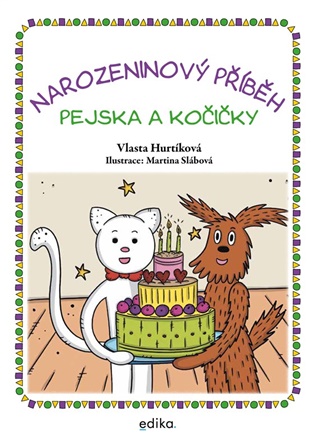 Narozeninový příběh pejska a kočičky - Vlasta Hurtíková
