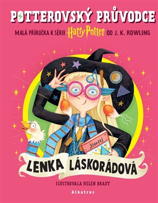 Potterovský průvodce: Lenka Láskorádová - Joanne K. Rowlingová