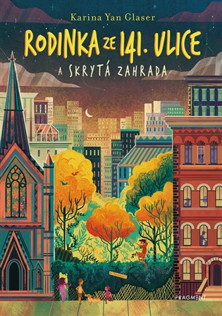 Rodinka ze 141. ulice a skrytá zahrada - Karina Yan Glaser