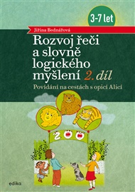 Rozvoj řeči a slovně logického myšlení, 2. díl: Povídání na cestách s opicí Alicí - Jiřina Bednářová
