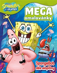 SpongeBob - Mega omalovánky - SpongeBob dělá skopičiny -  kolektiv
