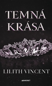 Temná krása - Lilith Vincent