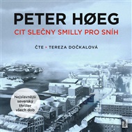 Cit slečny Smilly pro sníh - Peter Hoeg