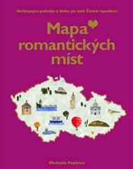 Mapa romantických míst: Načerpejte pohodu a lásku po celé České republice - Michaela Popková