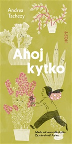 Ahoj kytko - Andrea Tachezy