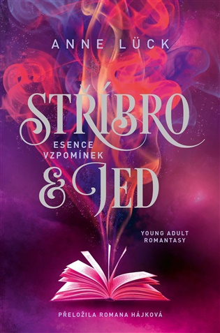 Stříbro & jed: Esence vzpomínek - Anne Lück