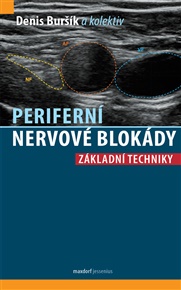 Periferní nervové blokády - Denis Buršík,  kol.