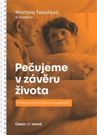 Pečujeme v závěru života - Martina Tesařová