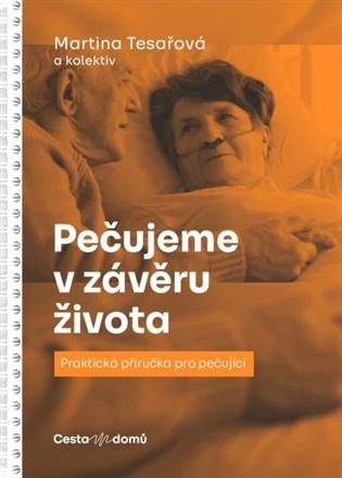 Pečujeme v závěru života - Martina Tesařová