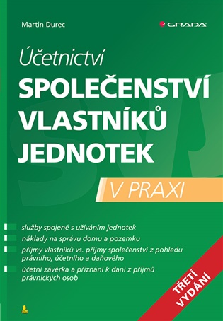 Účetnictví společenství vlastníků jednotek - 3. vydání: v praxi - Martin Durec