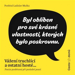 Vážení truchlící a ostatní hosté - Ladislav Muška