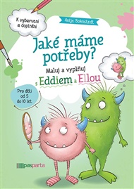 Jaké máme potřeby?: Maluj a vyplňuj s Eddiem a Ellou - Antje Bohnstedt