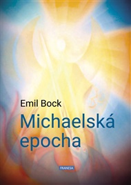 Michaelská epocha - Emil Bock
