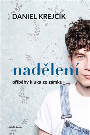 Nadělení: Příběhy kluka ze zámku - Daniel Krejčík