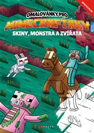 Omalovánky pro Minecrafťáky: Skiny, monstra a zvířata - Pavla Navrátilová Filip