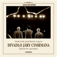 Divadlo Járy Cimrmana: Šedesát let vyprodáno - Tomáš Maleček, Zdeněk Svěrák,  kol.