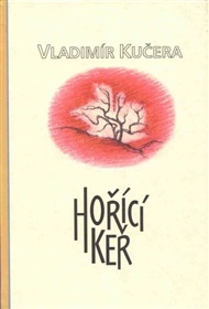 Hořící keř - Vladimír Kučera