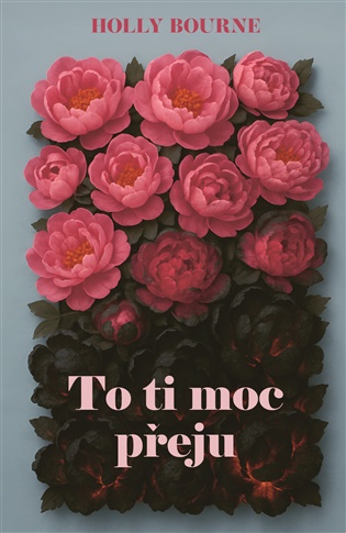 To ti moc přeju - Holly Bourne