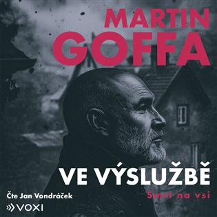 Ve výslužbě - Smrt na vsi - Martin Goffa