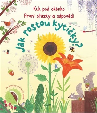 Kuk pod okénko, Jak rostou kytičky? První otázky a odpovědi koupíte na Kosmas.cz