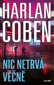 Nic netrvá věčně - Harlan Coben