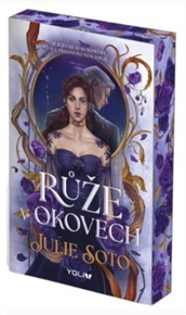 Růže v okovech - Julie Soto