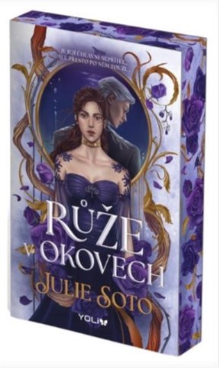 Růže v okovech - Julie Soto