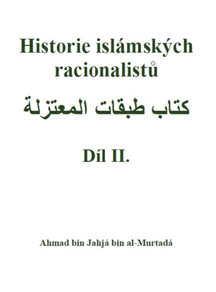 Historie islámských racionalistů II.díl -  Ahmad bin Jahjá bin al-Murtadá