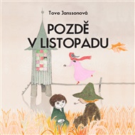 Pozdě v listopadu - Tove Janssonová