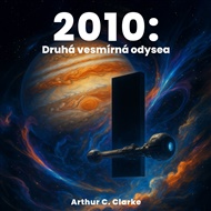2010:Druhá vesmírná odysea - Arthur C. Clarke