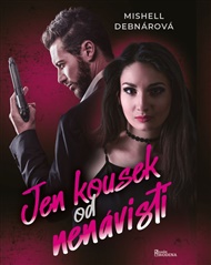 Jen kousek od nenávisti - Mishell Debnárová
